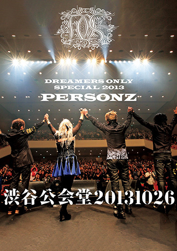 PERSONZ DREAMERS ONLY SPECIAL 2013 渋谷公会堂20131026