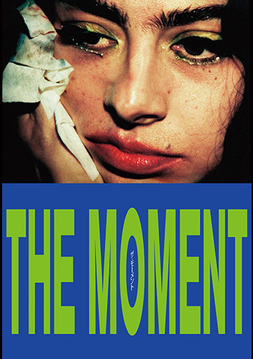 the moment／ザ・モーメント